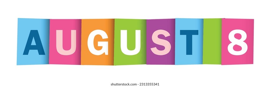 AUGUST 8 colorful vector typography banner