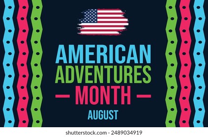 August is American Adventures Month. Holiday concept. American Adventures Month template for background, banner, card, poster with text inscription. Vector EPS 10.