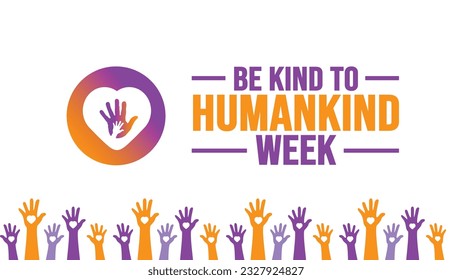 August is Be Kind to Humankind Week background template. Holiday concept. background, banner, placard, card, and poster design template with text inscription and standard color. vector illustration.ba