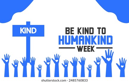 August is Be kind To Humankind Week background template with holiday concept. 
People and hands. Great for cards, placards,  banners, posters, social media with text inscription .Vector illustration.
