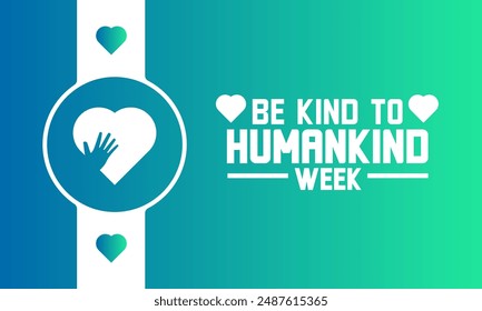 August is Be kind To Humankind Week background template with holiday concept. 
People and hands. Great for cards, placards,  banners, posters, social media with text inscription .Vector illustration.