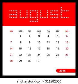 August Calendar 2016 Vector Design Template. Week Starts Sunday. vector illustration