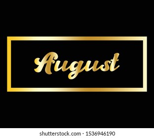 August for the calendar. phrases for banners, leaflets, greeting cards, calendars. August month illustration with gold color.