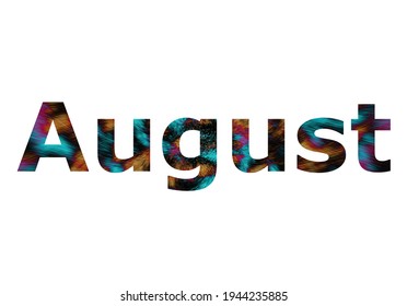 August. Colorful typography text banner. Vector the word August