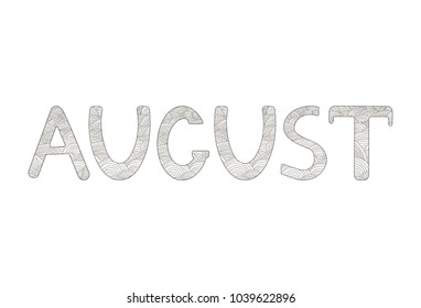 August. Creative hand drawn letters. Coloring page. Vector illustration