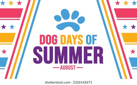 August is Dog Days of Summer background template. Holiday concept. background, banner, card, and poster design template with text inscription and standard color. vector illustration.