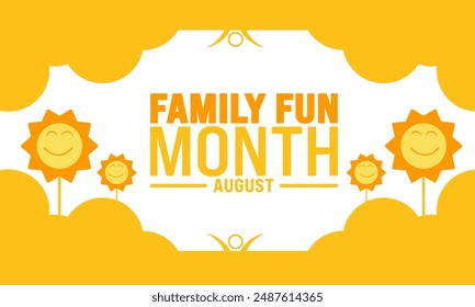 August Family Fun Month celebrated every year in August.enjoy family with extra fun and activities.Holidy concept  Poster, greeting card, banner and background text inscription . vector illustration.