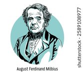 August Ferdinand Möbius was a German mathematician, mechanic and theoretical astronomer. Hand drawn vector illustration