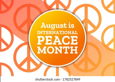 August is International Peace Month. Holiday concept. Template for background, banner, card, poster with text inscription. Vector EPS10 illustration
