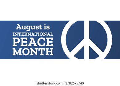 August is International Peace Month. Holiday concept. Template for background, banner, card, poster with text inscription. Vector EPS10 illustration