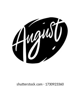 August month name lettering. Hand written quote. Black color vector illustration. Isolated on white background. Design for banner, poster, card and print.