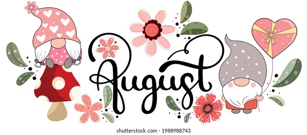 August month vector with flowers, gnomes and leaves. Decoration text floral. Hand drawn lettering. Illustration August