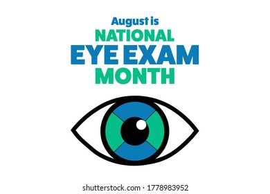 August is National Eye Exam Month. Holiday concept. Template for background, banner, card, poster with text inscription. Vector EPS10 illustration