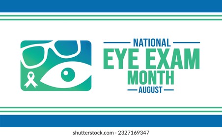 August is National Eye Exam Month background template. Holiday concept. background, banner, placard, card, and poster design template with text inscription and standard color. vector illustration.