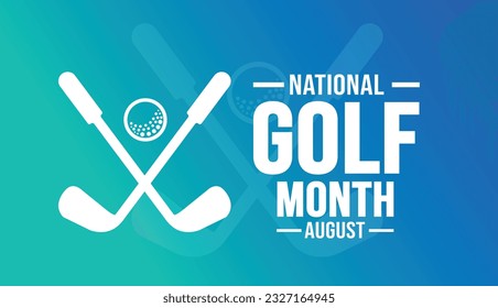 August is National Golf Month background template. Holiday concept. background, banner, placard, card, and poster design template with text inscription and standard color. vector illustration.
