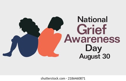 August is National Grief Awareness Day
Vector illustration Eps 10