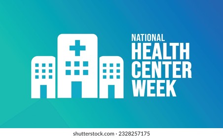 August is National Health Center Week background template. Holiday concept. background, banner, placard, card, and poster design template with text inscription and standard color. vector illustration.