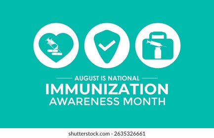 August Is National Immunization Awareness Month Protect Your Health with Vaccination. Medical concept. Stethoscope, Shield, syringe, heart, medicine, virus. Banner poster, flyer and background design.