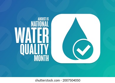 August is National Water Quality Month. Holiday concept. Template for background, banner, card, poster with text inscription. Vector EPS10 illustration