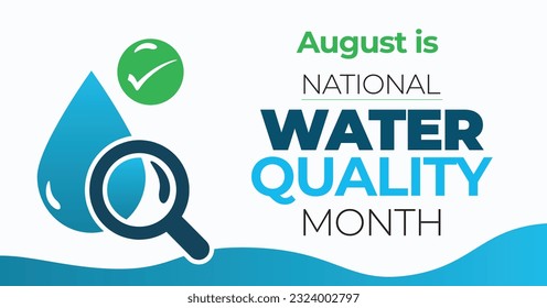 August National water quality month. August. Vector campaign web banner, poster. Off-white background.
