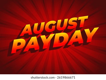 August payday. Text effect design for advertising needs about payday in August. Yellow red gradient