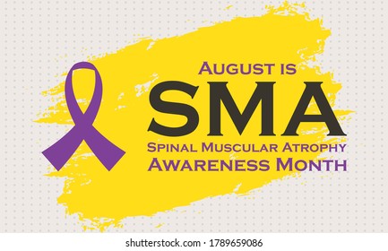August is Spinal Muscular Atrophy Awareness Month. Poster, card, banner, background design. Vector illustration eps 10.