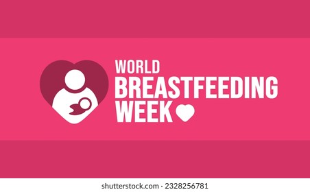 August is World Breastfeeding Week background template. Holiday concept. background, banner, placard, card, and poster design template with text inscription and standard color. vector illustration.