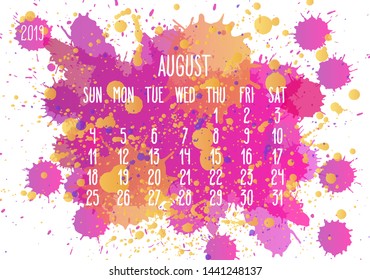 August year 2019 vector monthly calendar. Week starting from Sunday. Hand drawn pink and yellow paint splatter artsy design over white background.
