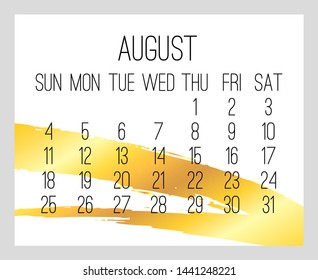 August year 2019 vector monthly modern calendar. Week starting from Sunday. Contemporary golden brush strokes over white design.