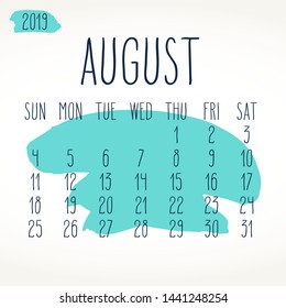 August year 2019 vector monthly calendar. Week starting from Sunday. Hand drawn freeform turquoise paint stroke artsy design over white background.