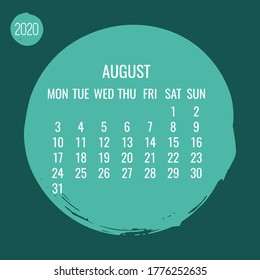 August year 2020 contemporary vector monthly calendar. Hand drawn circle brush stroke teal design. Week starting from Monday.