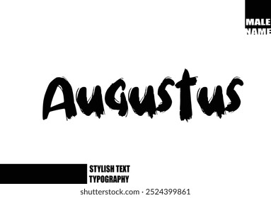 Augustus Baby Boy Name In Bold Grunge And Rough Brush Text Typography 