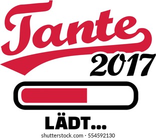 Aunt 2017 is loading. German.