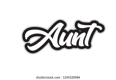 aunt hand written word text for typography design in black and white color. Can be used for a logo, branding or card