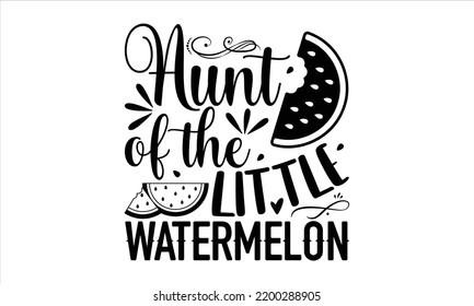 Aunt Of The Little Watermelon  - Watermelon T shirt Design, Hand drawn vintage illustration with hand-lettering and decoration elements, Cut Files for Cricut Svg, Digital Download