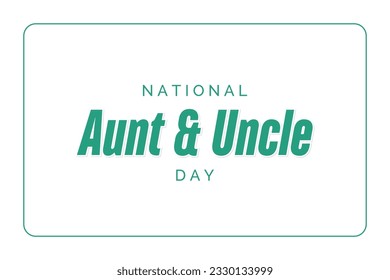 aunt and uncle day, Holiday concept. Template for background, banner, card, poster, t-shirt with text inscription