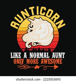 Aunticorn Like Normal Aunt Only More Awesome Auntie Unicorn