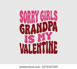 Auntie, Aunt, Uncle, Sister, Mom, Grandpa, Grandma, Friend, Dog, Daughter, Dad, Brother, Is My Valentine, Happy Valentine Day Vector Design, print valentine , aliment print , vector valentine