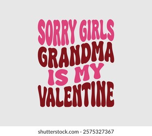 Auntie, Aunt, Uncle, Sister, Mom, Grandpa, Grandma, Friend, Dog, Daughter, Dad, Brother, Is My Valentine, Happy Valentine Day Vector Design, print valentine , aliment print , vector valentine