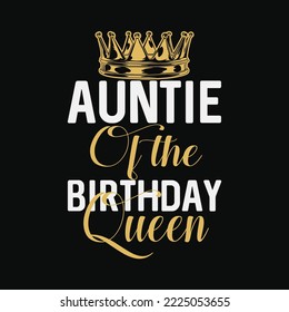 Auntie Of The Birthday Queen t-shirt design