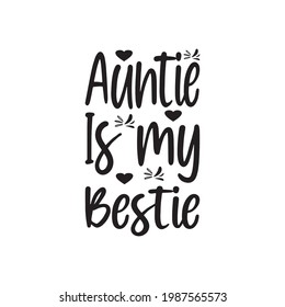 auntie is my bestie letter quote