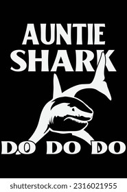 Auntie Shark Do Do Do eps cut file for cutting machine