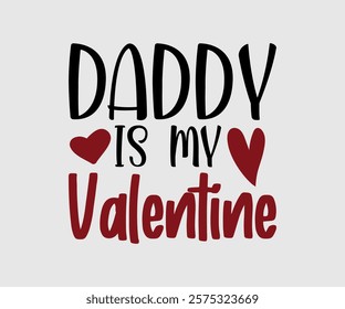 Auntie, Uncle, Mommy, Sister, Mama, Grandpa, Grandma, Daddy, Brother Is My Valentine, Happy Valentine Day Vector Design, print valentine , aliment print  , vector valentine, Hear, Candy, Sweet, Groovy