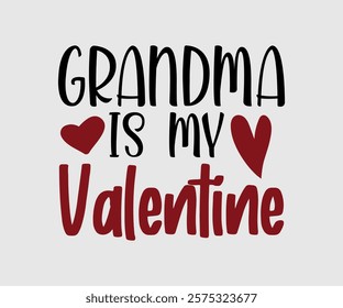 Auntie, Uncle, Mommy, Sister, Mama, Grandpa, Grandma, Daddy, Brother Is My Valentine, Happy Valentine Day Vector Design, print valentine , aliment print  , vector valentine, Hear, Candy, Sweet, Groovy