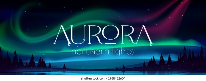 Aurora borealis poster, northern lights in arctic night sky with stars. Vector banner with cartoon winter landscape with lake, silhouettes of trees and green, blue and pink polar lights