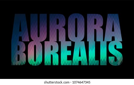 Aurora Borealis, the word of rhombus with coloring in the style of the Northern lights on a black background