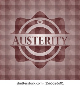 Austerity red emblem or badge with geometric pattern background. Seamless.