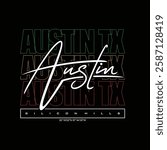 Austin Texas,Vintage typography design in vector illustration.Clothing,t shirt,apparel and other uses.Abstract design with the grunge and denim style. Vector print, typography, poster.