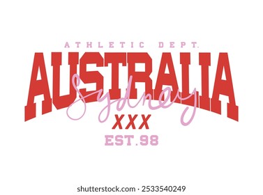 Australia college style quote typography. Vector illustration design for fashion graphics, slogan tees, t shirt prints, posters, stickers.