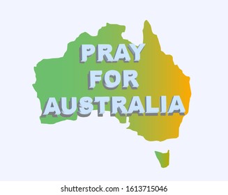 Australia Fired forest Concept. Australia Climate Change Concept. Pray For Australia Text For Business.